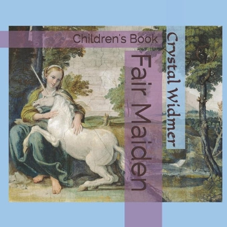 Fair Maiden by Crystal Widmer Fair Maiden by Crystal Widmer