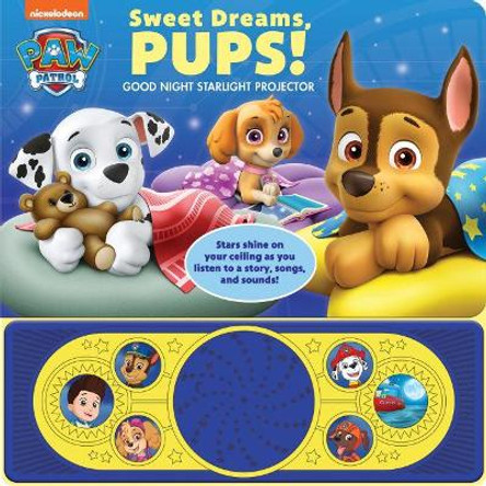 Nickelodeon PAW Patrol: Sweet Dreams, Pups! Good Night Starlight Projector Sound Book PI Kids 9781503752429