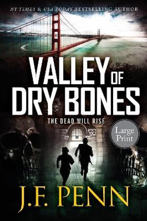 Valley of Dry Bones: Large Print Edition J F Penn 9781912105168