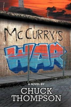 McCurry's War Chuck Thompson 9781475949490