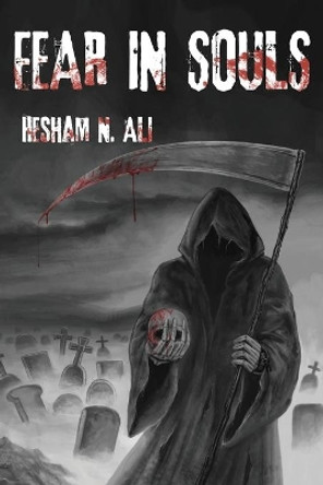 Fear in Souls: Reaper Hesham N Ali 9781704659275