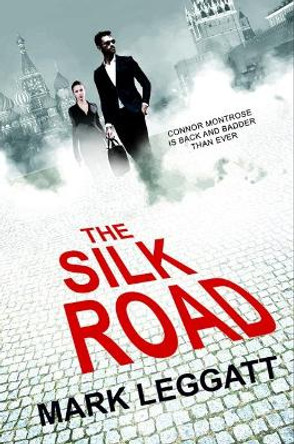 The Silk Road Mark Leggatt 9781912280117