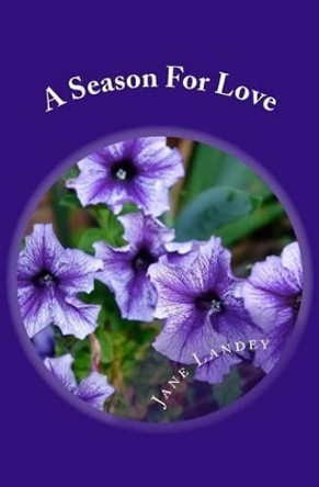 A Season For Love by Jane Olamide Olubunm Landey