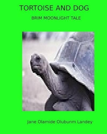 Tortoise And Dog by Jane Olamide Olubunm Landey