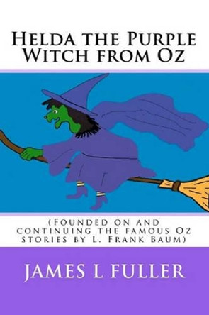 Helda the Purple Witch from Oz by James L Fuller