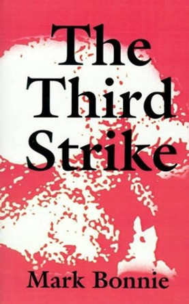 The Third Strike Mark Bonnie 9780595177356