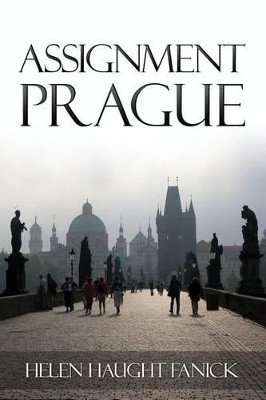 Assignment Prague Helen Haught Fanick 9781478350125