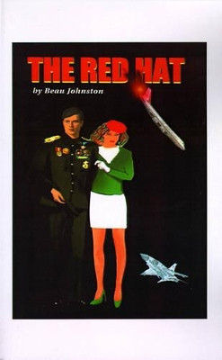 The Red Hat: An Adventure and Romance Beau Johnston 9781585003822
