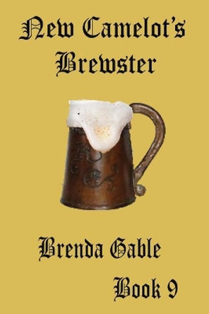 New Camelot's Brewster Brenda Gable 9781500584153