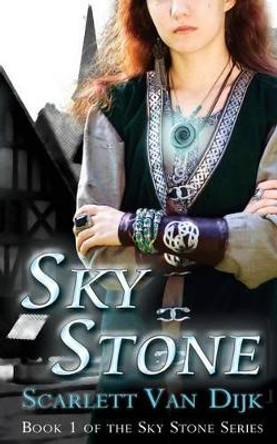 Sky Stone Scarlett Van Dijk 9781500645731