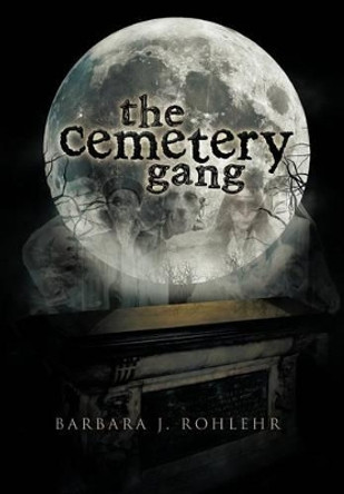 The Cemetery Gang Barbara J Rohlehr 9781479752812