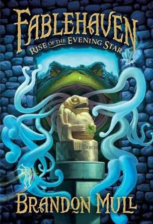 Fablehaven: Rise of the Evening Star Brandon Mull 9781590387429