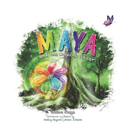 Maya and the Magical Flower Justin Zehmke 9781717845597