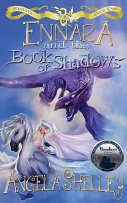 Ennara and the Book of Shadows Angela Shelley 9781927940099