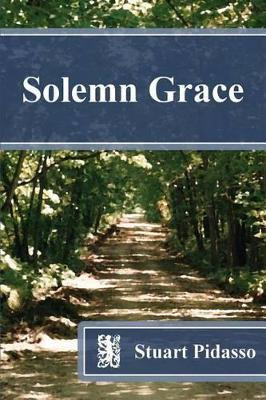 Solemn Grace Stuart Pidasso 9781514202173