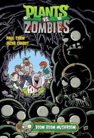 Plants Vs. Zombies Volume 6: Boom Boom Mushroom Paul Tobin 9781506700373