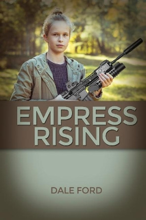 Empress Rising by Dale Ford