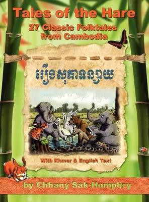 Tales of the Hare - 27 Classic Folktales of Cambodia by Kent Davis