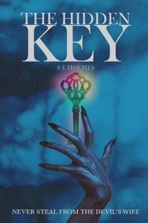 The Hidden Key S E Holmes 9781514386415