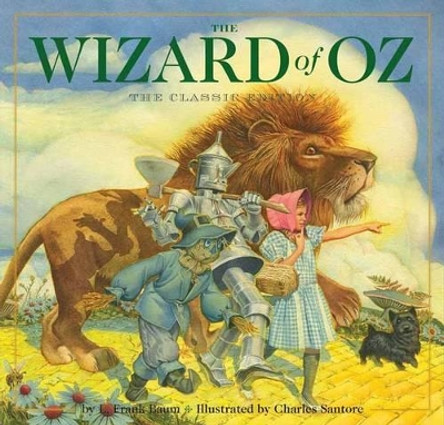 The Wizard of Oz Hardcover: The Classic Edition (by the New York Times Bestseller Illustrator) L. Frank Baum 9781604335422