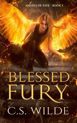 Blessed Fury by C S Wilde