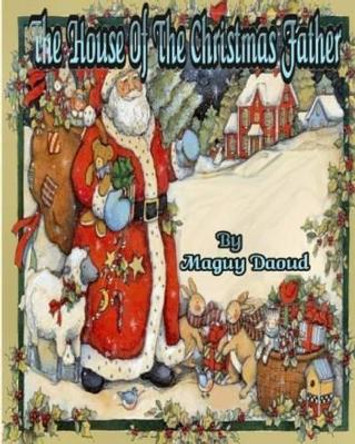 The House Of The Christmas Father Shirley Mendonca 9781492848509