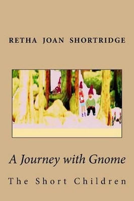 A Journey with Gnome by Glena Marlene Jessee-King
