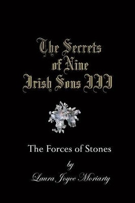 The Secrets of Nine Irish Sons III by Laura Joyce Moriarty