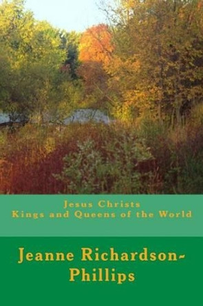 Jesus Christs Jeanne Richardson-Phillips 9781502359186