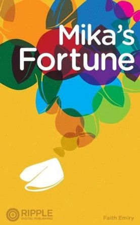 Mika's Fortune by Ivy Wong
