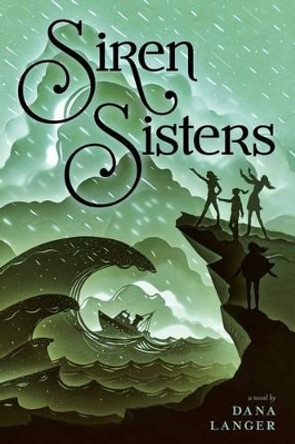 Siren Sisters Dana Langer 9781481466868