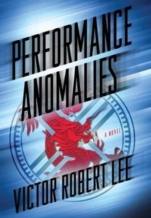 Performance Anomalies by Victor Robert Lee