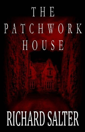 The Patchwork House Richard Salter 9781938644221