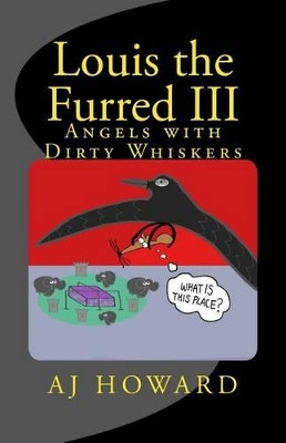 Louis the Furred - Volume Three by A J Howard