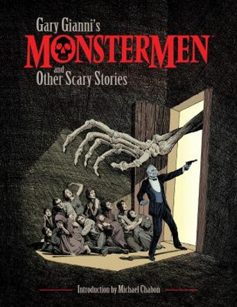 Gary Gianni's Monstermen And Other Scary Stories Gary Gianni 9781506704807