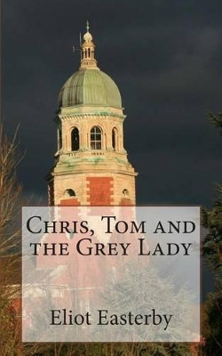 Chris, Tom and the Grey Lady by Eliot Easterby