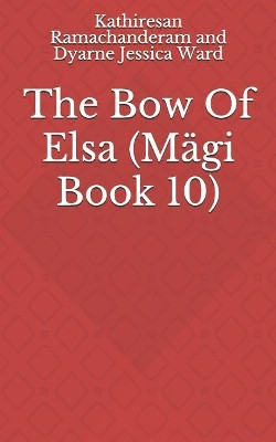 The Bow of Elsa by Dyarne Jessica Ward
