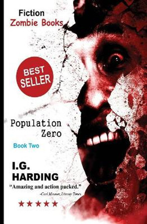 Fiction: Population Zero [Fiction Books] I G Harding 9781515113072