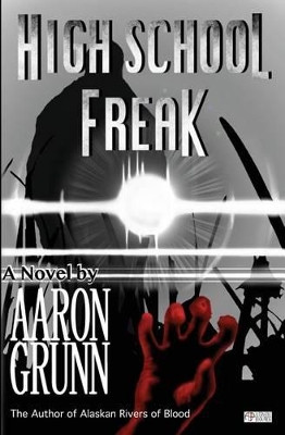 High School Freak by Aaron Grunn