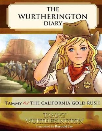 Tammy and the California Gold Rush Duy Truong 9781515125990