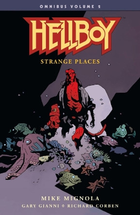 Hellboy Omnibus Volume 2: Strange Places Mike Mignola 9781506706672