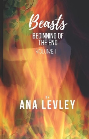 Beasts: Beginning of the End Ana Levley 9781718092143