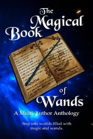 The Magical Book of Wands by Rick Haynes