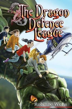 The Dragon Defence League Robinne Weiss 9780473474768