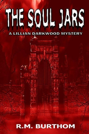 The Soul Jars by R M Burthom