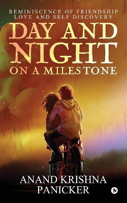 Day and Night on a Milestone by Anand Krishna Panicker