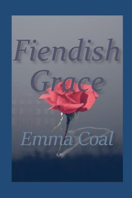 Fiendish Grace by Emma Coal