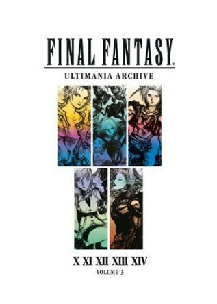 Final Fantasy Ultimania Archive Volume 3 Square Enix 9781506708010