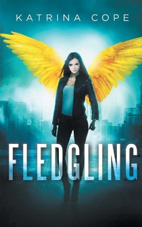 Fledgling by Katrina Cope