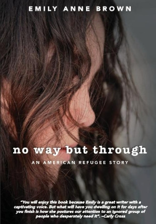 No Way but Through by Emily Anne Brown